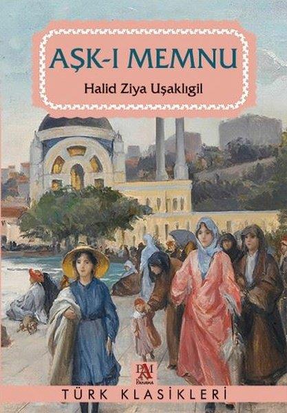 Halid Ziya UşaklıgilDünya Klasikleri & Klasik KitaplarAşk-ı Memnu
