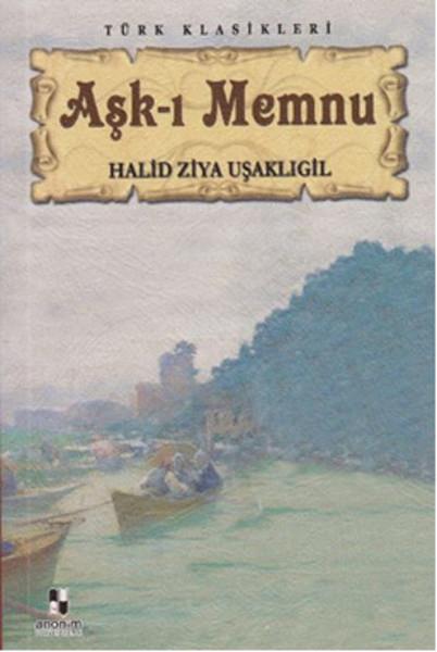 Halid Ziya UşaklıgilTürkische RomaneAşk-ı Memnu