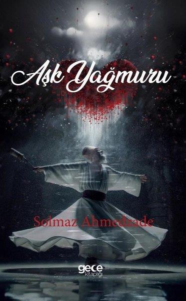 Solmaz AhmedzadeTasavvuf KitaplarıAşk Yağmuru