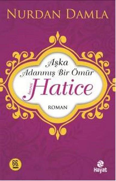 Esranur BayrakDiğerAşka Adanmış Bir Ömür - Hz. Hatice