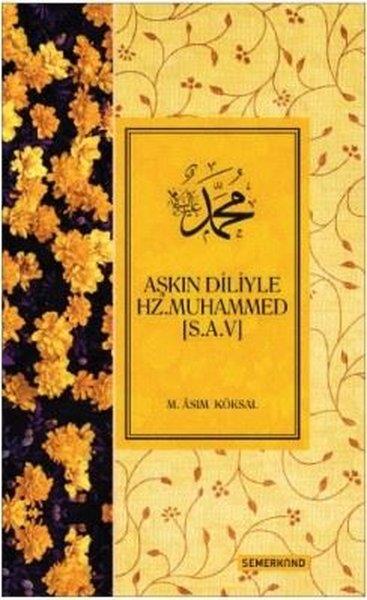 M. Asım KöksalTürkçe Şiir KitaplarıAşkın Diliyle Hz. Muhammed (s.a.v)