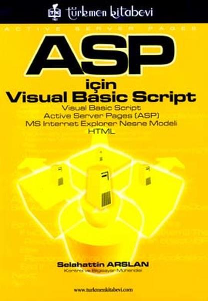 Mustafa TürkmenoğluBilgisayar KitaplarıASP İçin Visual Basic ScriptVisual Basic ScriptActive Server Pages (ASP)MS Internet Explorer N