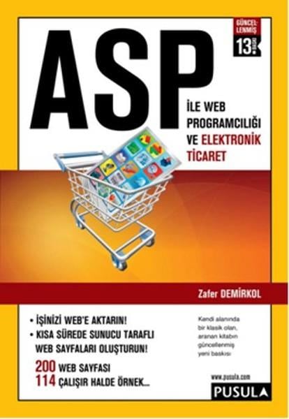 Zafer Demirkolİnternet Kültürü KitaplarıASP ile Web Programcılığı ve Elektronik Ticaret