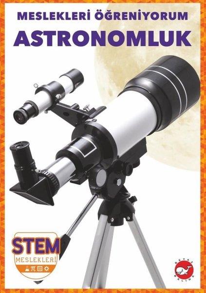 R.J. BaileyEtkinlik KitaplarıAstronomluk - Meslekleri Öğreniyorum - STEM Meslekleri