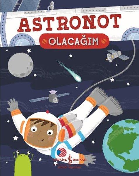 Catherine ArdÇocuk Başvuru KitaplarıAstronot Olacağım