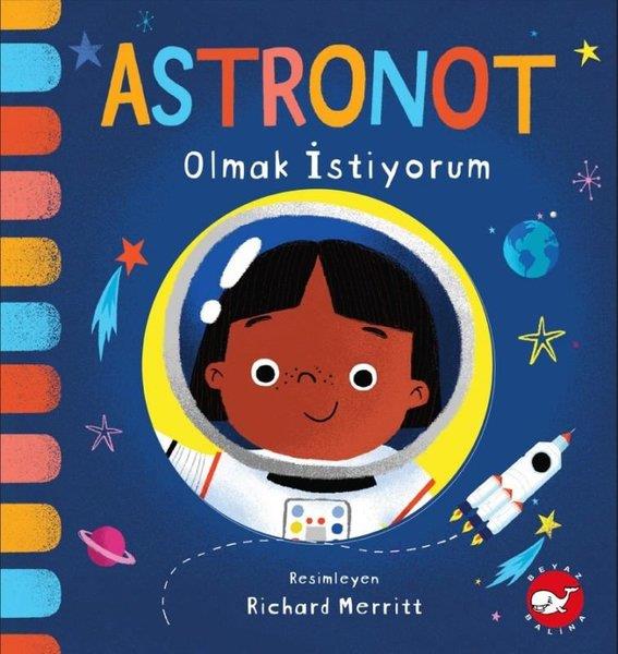 KolektifOkul Öncesi Resimli KitaplarAstronot Olmak İstiyorum