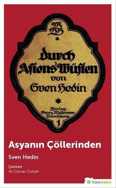 Sven HedinSeyahatnameAsyanın Çöllerinden