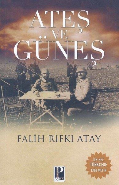 Falih Rıfkı AtayFalih Rıfkı Atay (1894 - 1971)Ateş Ve Güneş