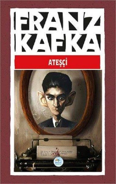 Franz KafkaAksiyon Kitapları & Macera KitaplarıAteşçi