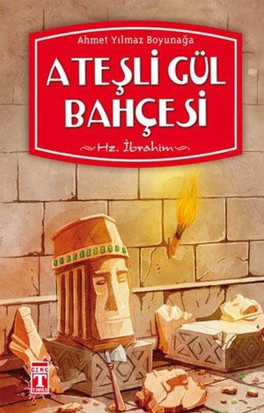 Ahmet Yılmaz BoyunağaÇocuk RomanlarıAteşli Gül Bahçesi