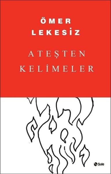 Ömer LekesizAraştırma-İnceleme-ReferansAteşten Kelimeler