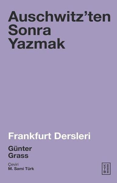Günter GrassDüşünce KitaplarıAuschwitzenten Sonra Yazmak-Frankfurt Dersleri