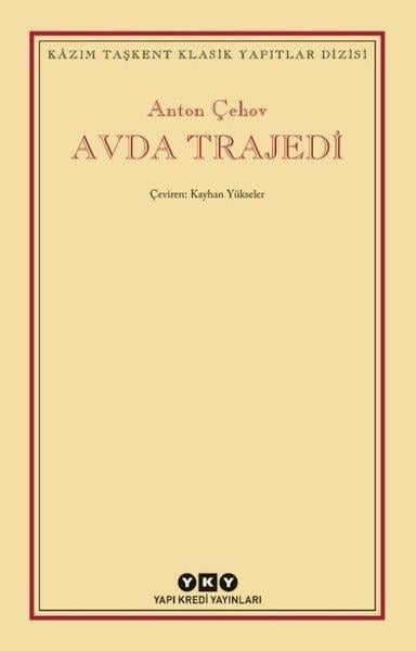 Anton Pavloviç ÇehovTürkçe RomanlarAvda Trajedi