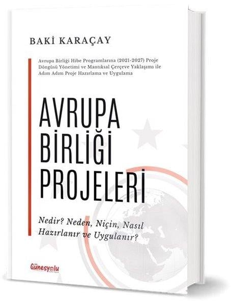 Baki KaraçayAvrupa Birliği ile İlgili KitaplarAvrupa Birliği Projeleri