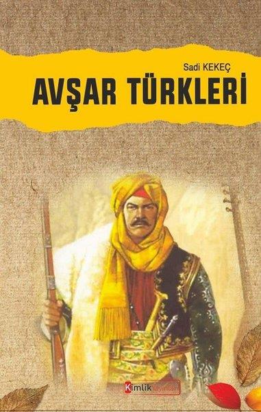Sadi Kekeçtürkische GeschichtsstudienAvşar Türkleri