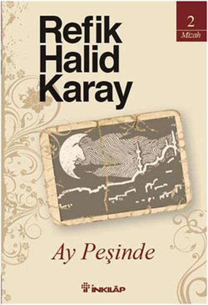 Refik Halid KarayTürk Edebiyatı KitaplarıAy Peşinde