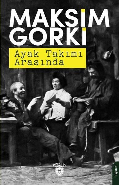 Maksim GorkiDiğerAyak Takımı Arasında
