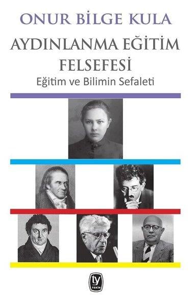 Onur Bilge KulaBildungsphilosophieAydınlanma Eğitim Felsefesi