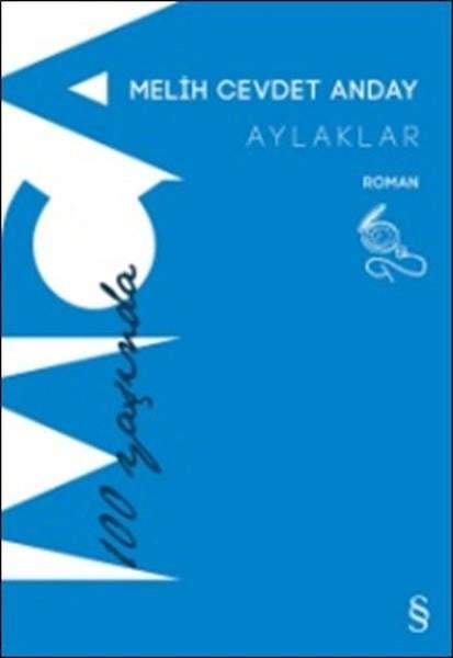 Melih Cevdet AndayMelih Cevdet Anday (1915 - 2002)Aylaklar
