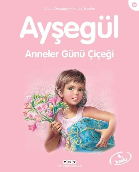 Marcel MarlierÇocuk Hikaye KitaplarıAyşegül 10-Anneler Günü Çiçeği