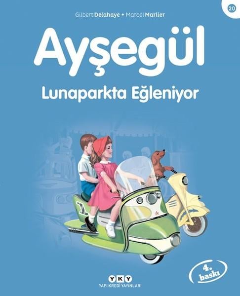Gilbert DelahayeÇocuk Hikaye KitaplarıAyşegül 20 - Lunaparkta Eğleniyor
