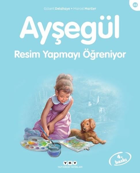 Marcel MarlierÇocuk Öykü Kitapları | 6 & 7 YaşAyşegül 46 - Resim Yapmayı Öğreniyor