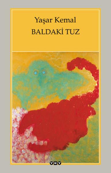 Yaşar KemalYaşar Kemal (1923 - 2015)Baldaki Tuz