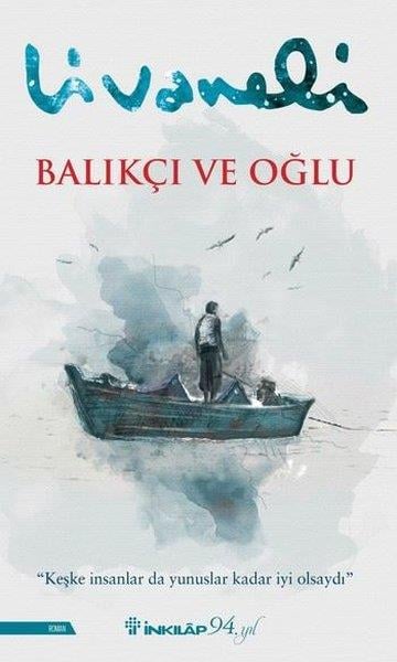 Zülfü LivaneliTürkçe RomanlarBalıkçı ve Oğlu