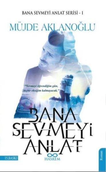 Müjde AklanoğluTürkçe RomanlarBana Sevmeyi Anlat-Bana Sevmeyi Anlat 1