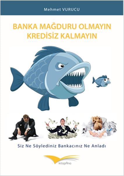 Mehmet VurucuYönetim / İş Geliştirme / KaliteBanka Mağduru Olmayın Kredisiz Kalmayın