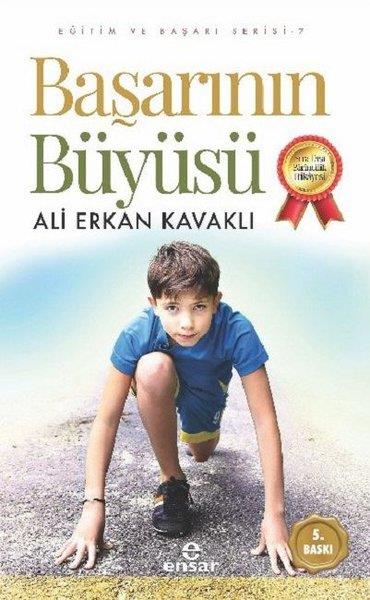 Ali Erkan KavaklıReferans Çocuk KitaplarıBaşarının Büyüsü-Eğitim ve Başarı Serisi 7
