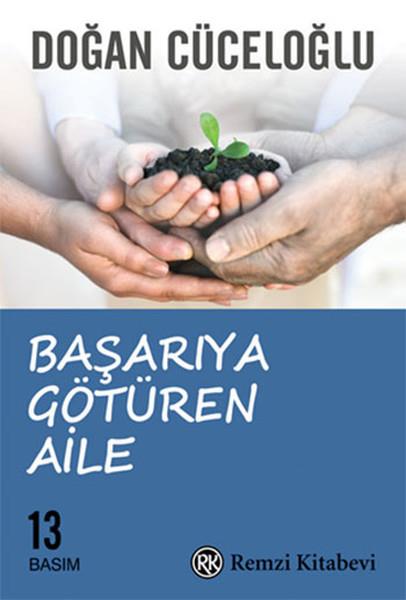Doğan CüceloğluAile ve Çocuk Kitapları (Ebeveyn İlişkileri)Başarıya Götüren Aile