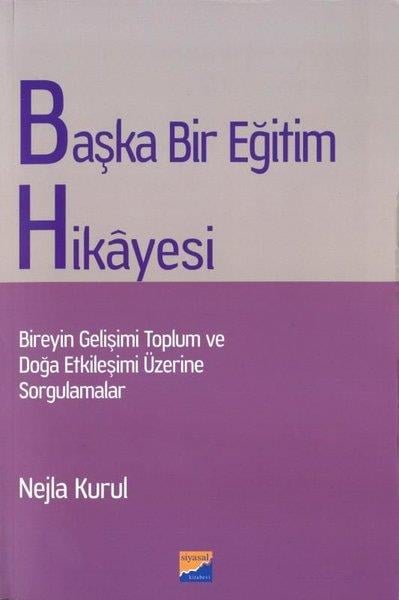 Nejla KurulAraştırma - İncelemeBaşka Bir Eğitim Hikayesi