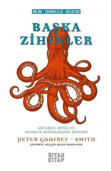 Peter Godfrey - SmithTeknolojiBaşka Zihinler-Ahtapot Deniz ve Bilincin Derinlerindeki Kökleri