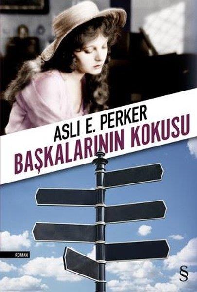 Aslı E. PerkerTürkçe RomanlarBaşkalarının Kokusu