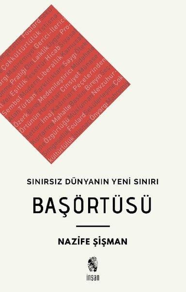 Nazife ŞişmanMüslümanlıkla İlgili KitaplarBaşörtüsü-Sınırsız Dünyanın Yeni Sınırı