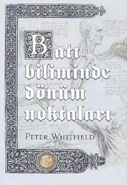 Peter WhitfieldBilim Tarihi KitaplarıBatı Biliminde Dönüm Noktaları