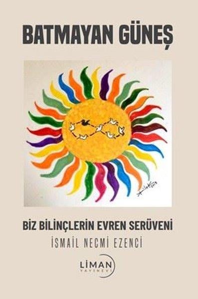 İsmail Necmi SezenciHikaye (Öykü) KitaplarıBatmayan Güneş