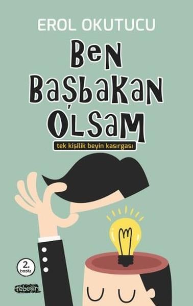 İbrahim ÖzbayBücher zur persönlichen EntwicklungBen Başbakan Olsam