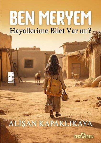 Alişan KapaklıkayaKişisel Gelişim KitaplarıBen Meryem - Hayallerime Bilet Var mı?