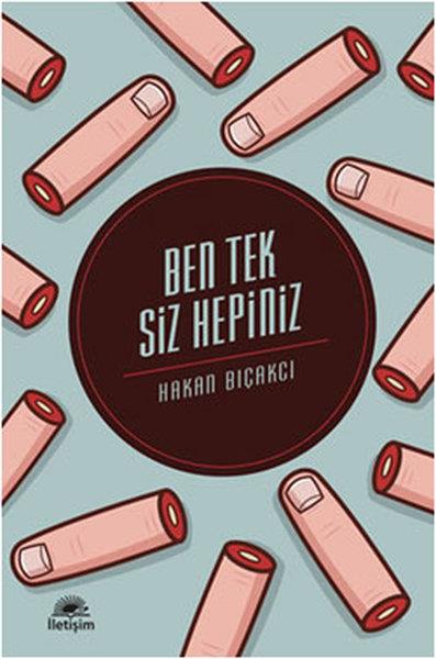 Hakan BıçakcıTürk Edebiyatı KitaplarıBen Tek Siz Hepiniz