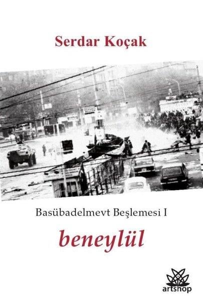 Serdar KoçakTürkçe Şiir KitaplarıBeneylül Basübadelmevt Beşlemesi 1