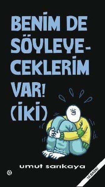 Umut SarıkayaMizah Romani - ÖyküBenim de Söyleyeceklerim Var - Cilt 2