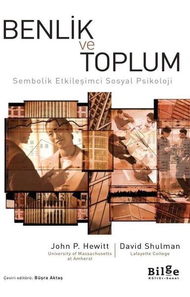 David ShulmanAraştırma - İncelemeBenlik ve Toplum-Sembolik Etkileşimci Sosyal Psikoloji