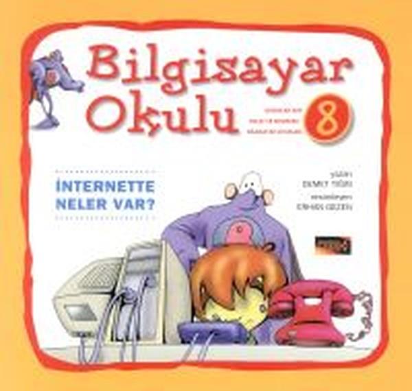 Demet TığınYeni Başlayanlar İçinBilgisayar Okulu 8 - İnternette Neler Var?