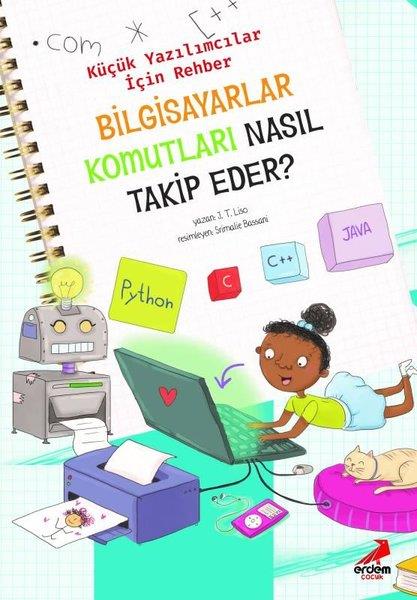 J. T. LisoTeknolojiBilgisayarlar Komutları Nasıl Takip Eder? - Küçük Yazılımcılar için Rehber