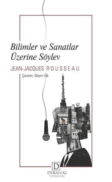 Jean - Jacques RousseauDeneme KitaplarıBilimler ve Sanatlar Üzerine Söylev