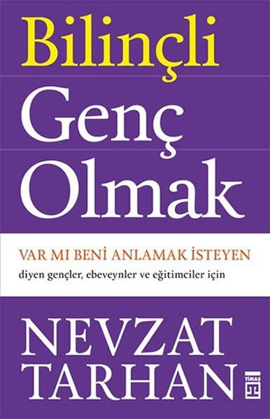 Nevzat TarhanGelişim Psikolojisi KitaplarıBilinçli Genç Olmak