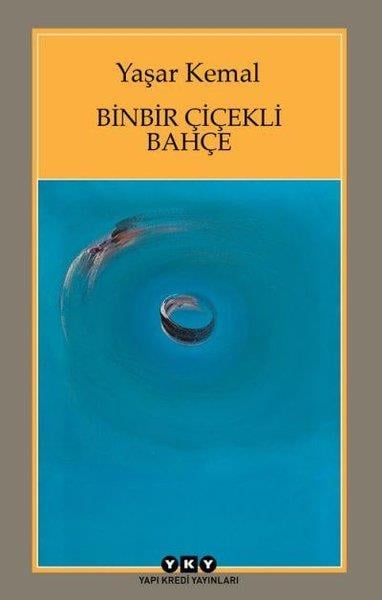 Yaşar KemalYaşar Kemal (1923 - 2015)Binbir Çiçekli Bahçe
