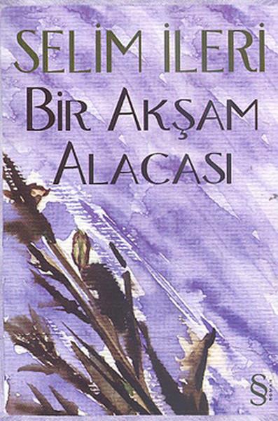 Selim İleriSelim İleriBir Akşam Alacası